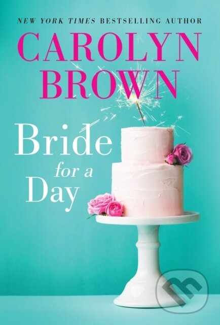 Levně Bride for a Day - Carolyn Brown - kniha z kategorie Beletria