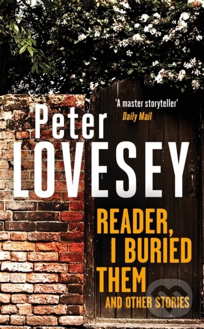 Levně Reader, I Buried Them and Other Stories - Peter Lovesey - kniha z kategorie Beletria