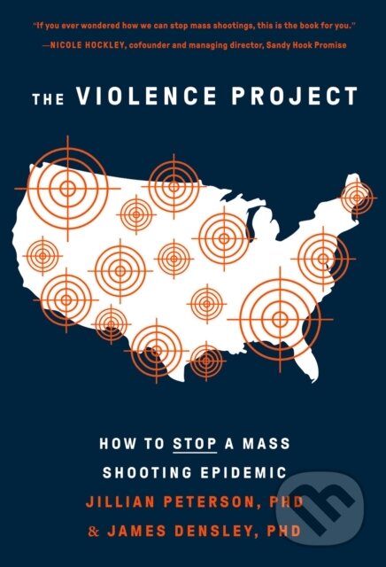 Levně The Violence Project (How to Stop a Mass Shooting Epidemic) - kniha z kategorie Humanitné a spoločenské vedy