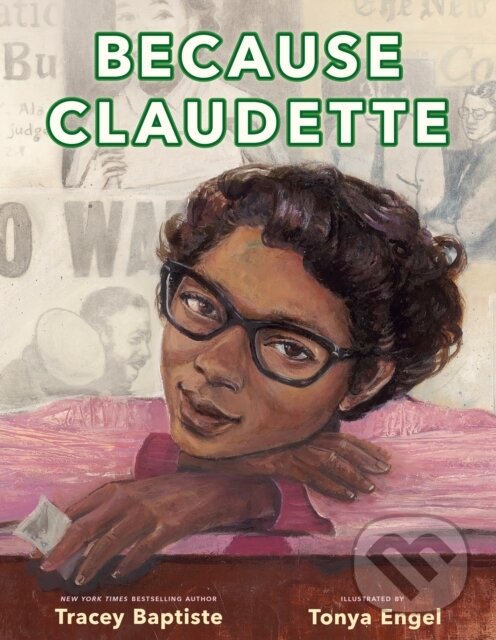 Kniha: Because Claudette (Tracey Baptiste). , 2022