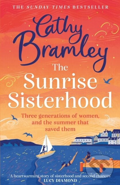 Levně The Sunrise Sisterhood (The perfect uplifting and joyful book from the Sunday Times bestselling storyteller) - kniha z kategorie Beletria