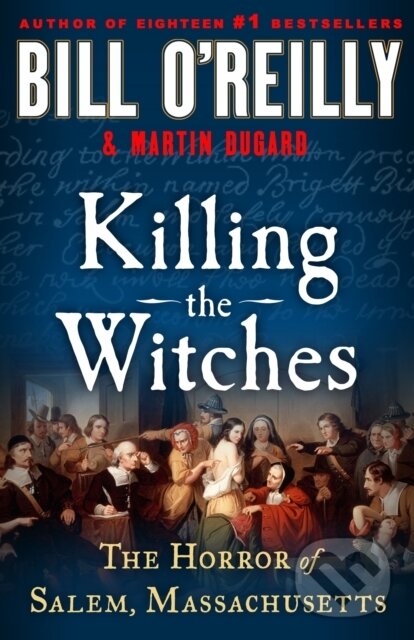Levně Killing the Witches (The Horror of Salem, Massachusetts) - kniha z kategorie História