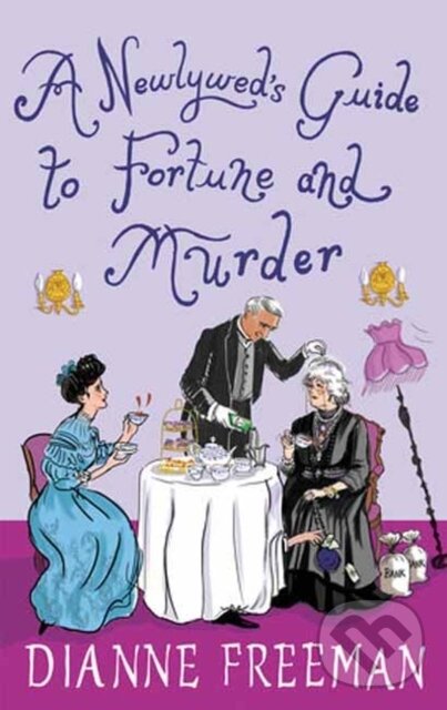 Levně A Newlywed's Guide to Fortune and Murder (A Sparkling and Witty Victorian Mystery) - kniha z kategorie Detektívky, trilery a horory