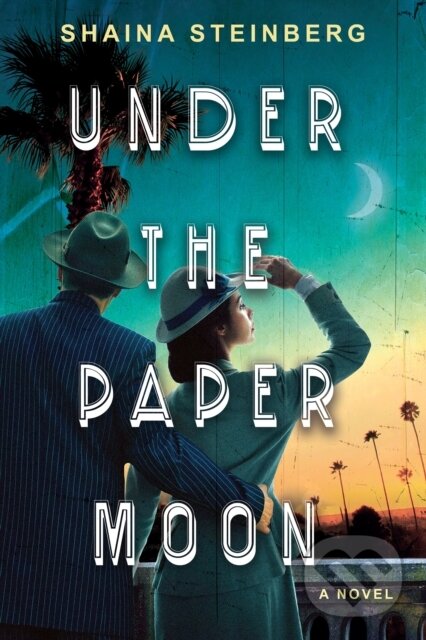 Levně Under the Paper Moon - Shaina Steinberg - kniha z kategorie Detektívky, trilery a horory