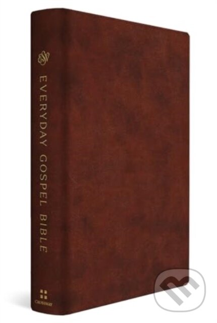 Levně ESV Everyday Gospel Bible (Connecting Scripture to All of Life (TruTone, Chestnut)) - kniha z kategorie Kresťanstvo