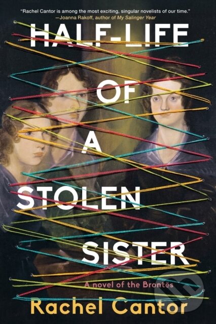 Levně Half-Life of a Stolen Sister - Rachel Cantor - kniha z kategorie Spoločenská beletria