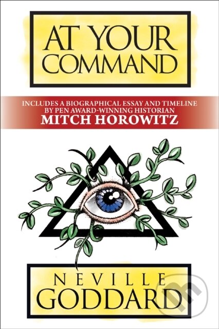 Levně At Your Command (Deluxe Edition) - Mitch Horowitz, Neville Goddard - kniha z kategorie Humanitné a spoločenské vedy