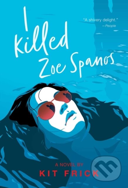 Levně I Killed Zoe Spanos - Kit Frick - kniha z kategorie Pre deti a mládež