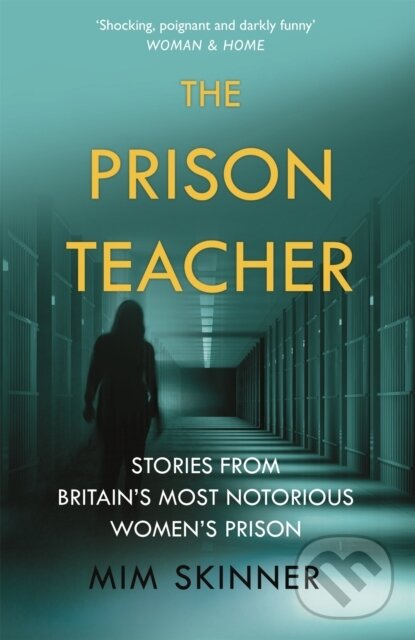 Levně The Prison Teacher (Stories from Britain's Most Notorious Women's Prison) - kniha z kategorie Humanitné a spoločenské vedy