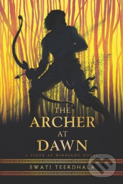 Levně The Archer at Dawn - Swati Teerdhala