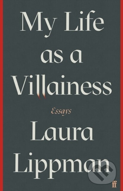Levně My Life as a Villainess (Essays) - Laura Lippman - kniha z kategorie Eseje, úvahy a glosy