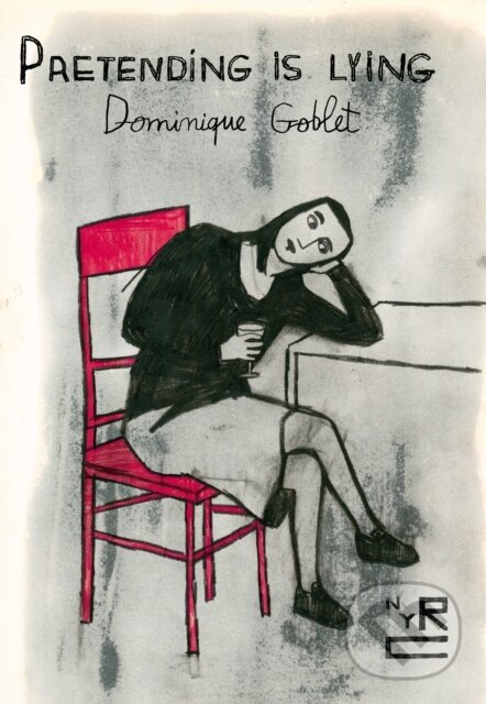 Levně Pretending is Lying - Dominique Goblet, Sophie Yanow - kniha z kategorie Komiksy