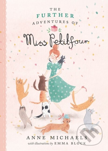 Levně The Further Adventures of Miss Petitfour - Anne Michaels - kniha z kategorie Pre deti a mládež