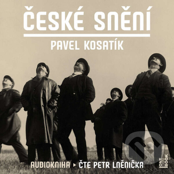 Audiokniha: České snění (Pavel Kosatík). OneHotBook, 2025