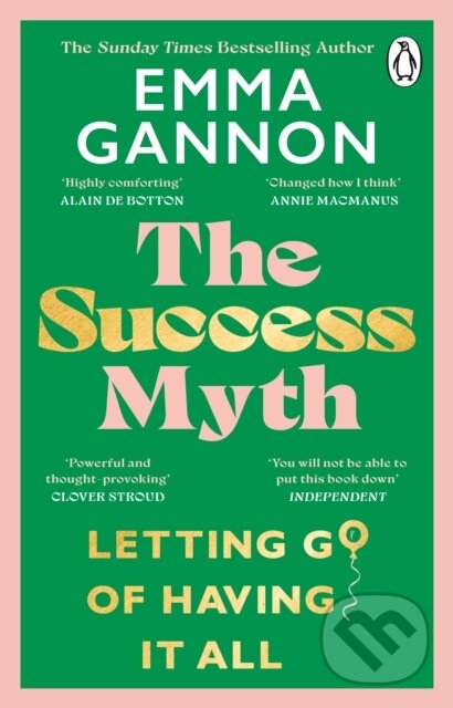 Levně The Success Myth (Letting go of having it all) - Emma Gannon - kniha z kategorie Humanitné a spoločenské vedy