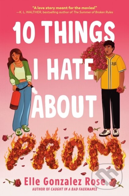 Levně 10 Things I Hate About Prom - Elle Gonzalez Rose - kniha z kategorie Pre deti a mládež