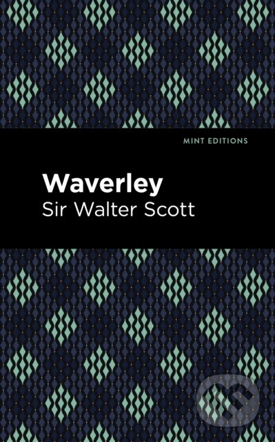 Kniha: Waverley (Sir Scott a Walter). , 2021