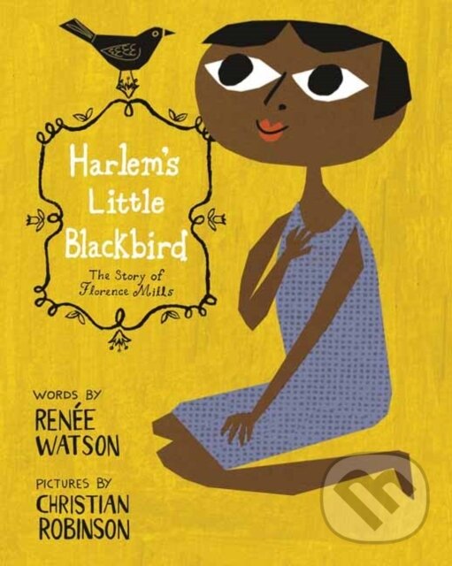Levně Harlem's Little Blackbird (The Story of Florence Mills) - kniha z kategorie Pre deti a mládež