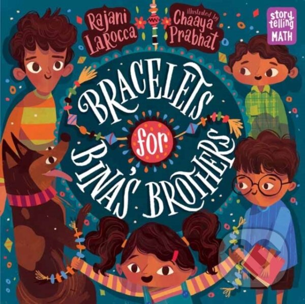 Kniha: Bracelets for Bina's Brothers (Chaaya Prabhat a Rajani LaRocca). , 2021
