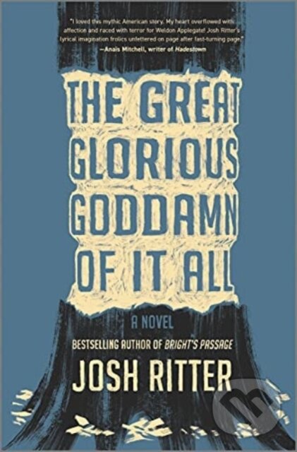 Levně The Great Glorious Goddamn of It All (A Novel) - Ritter Josh - kniha z kategorie Spoločenská beletria