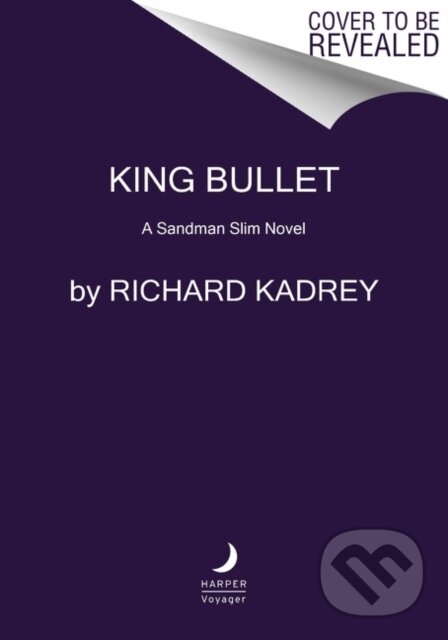 King Bullet (A Sandman Slim Novel) - Richard Kadrey