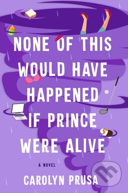 Levně None of This Would Have Happened If Prince Were Alive - kniha z kategorie Beletria