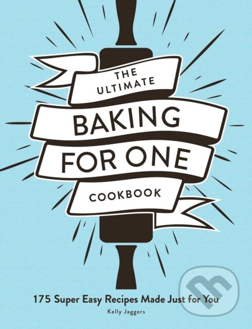 Kniha The Ultimate Baking for One Cookbook