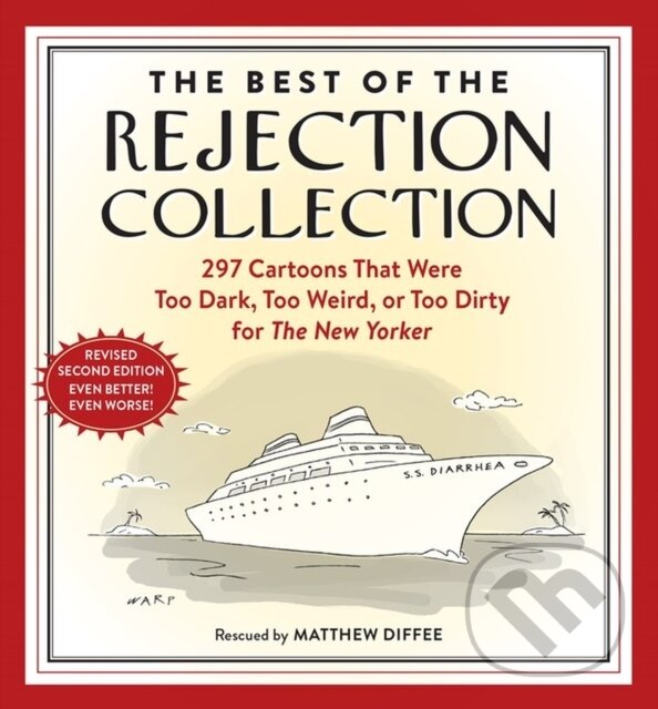 Levně The Best of the Rejection Collection (297 Cartoons That Were Too Dark, Too Weird, or Too Dirty for The New Yorker) - kniha z kategorie Domáca liečba