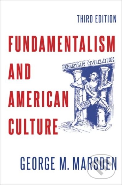 Levně Fundamentalism and American Culture - George M. Marsden - kniha z kategorie Náboženstvo a ezoterika