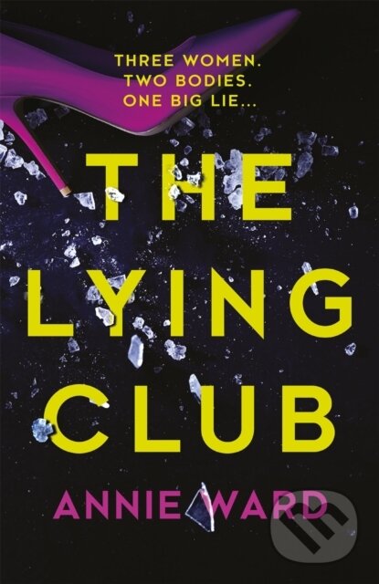 Levně The Lying Club - Annie Ward - kniha z kategorie Beletria