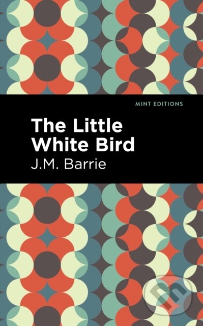 Levně The Little White Bird - James Matthe Barrie - kniha z kategorie Sci-fi
