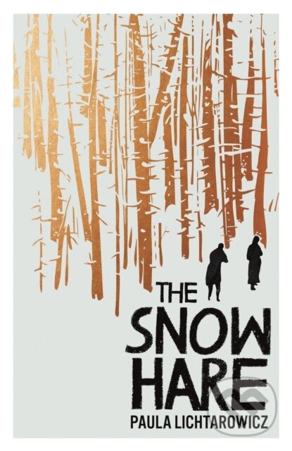 Levně The Snow Hare - Paula Lichtarowicz - kniha z kategorie Spoločenská beletria