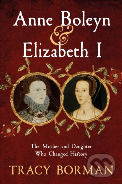 Kniha Anne Boleyn a Elizabeth I
