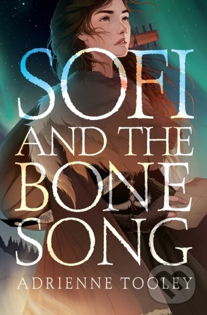 Levně Sofi and the Bone Song - Adrienne Tooley - kniha z kategorie Pre deti a mládež
