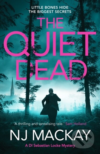 Levně The Quiet Dead (A thrilling, twisty, addictive crime thriller) - kniha z kategorie Beletria