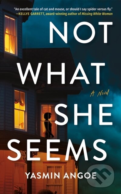 Levně Not What She Seems (A Novel) - Yasmin Angoe - kniha z kategorie Beletria