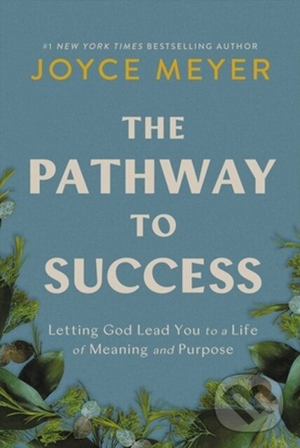 Levně The Pathway to Success (Letting God Lead You to a Life of Meaning and Purpose) - kniha z kategorie Kresťanstvo