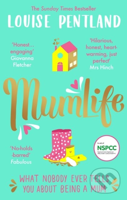 Levně MumLife (The Sunday Times Bestseller, 'Hilarious, honest, heartwarming' Mrs Hinch) - kniha z kategorie Vzťahy a rodina