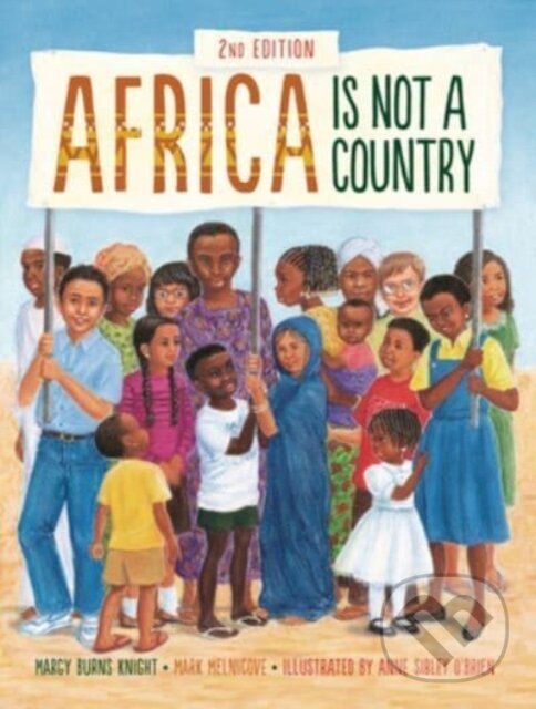 Levně Africa Is Not a Country, 2nd Edition - Margy Burns Knight, Mark Melnicove - kniha z kategorie Naučné knihy