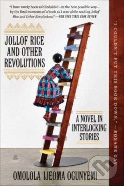 Levně Jollof Rice and Other Revolutions (A Novel in Interlocking Stories) - kniha z kategorie Spoločenská beletria