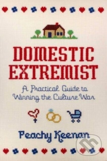 Levně Domestic Extremist (A Practical Guide to Winning the Culture War) - kniha z kategorie Humanitné a spoločenské vedy