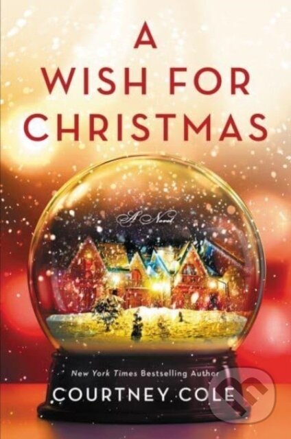 Levně A Wish for Christmas (A Novel) - Cole Courtney - kniha z kategorie Romantika