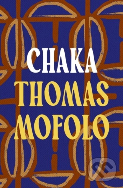 Levně Chaka - Mofolo Thomas - kniha z kategorie Beletria