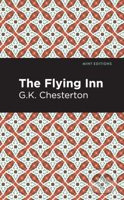 Kniha: The Flying Inn (G. K. Chesterton). , 2021