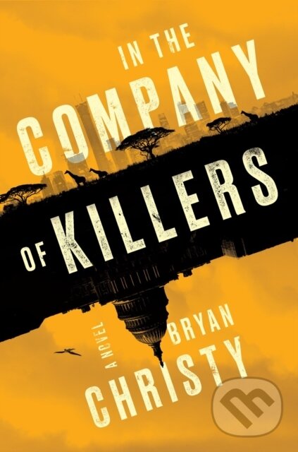 Levně In The Company Of Killers - Bryan Christy - kniha z kategorie Beletria
