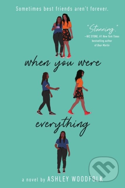 Levně When You Were Everything - Ashley Woodfolk - kniha z kategorie Pre deti a mládež