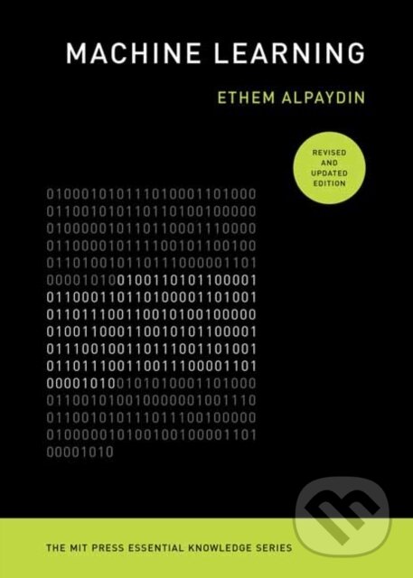 Levně Machine Learning, revised and updated edition - Ethem Alpaydin - kniha z kategorie Počítače a internet