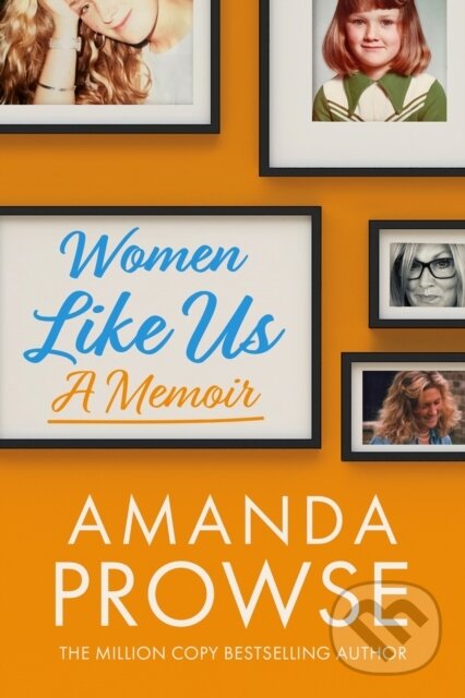 Kniha: Women Like Us (Amanda Prowse). , 2022