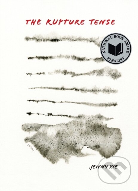 Levně The Rupture Tense (Poems) - Jenny Xie - kniha z kategorie Poézia