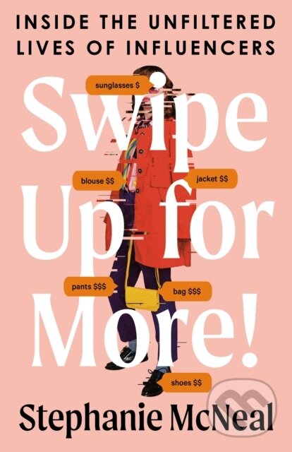 Levně Swipe Up For More (Inside the Unfiltered Lives of Influencers) - kniha z kategorie Biznis a manažment
